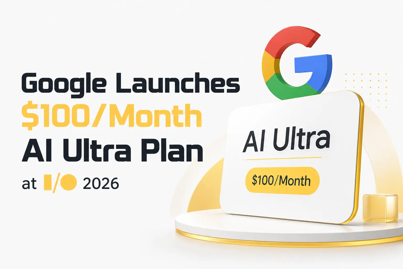 Google Launches AI Ultra Plan